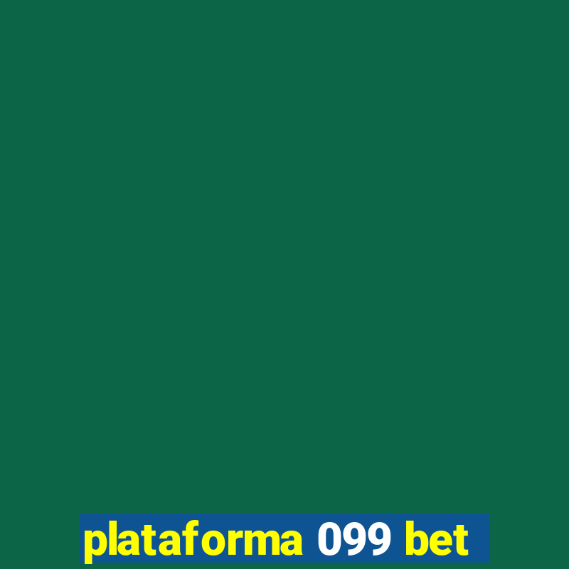 plataforma 099 bet